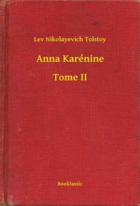 Anna Karénine - Tome II