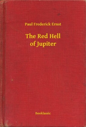 The Red Hell of Jupiter