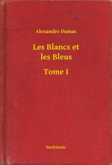 Les Blancs et les Bleus - Tome I main product photo