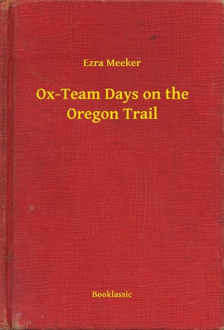 Ox-Team Days on the Oregon Trail main product photo