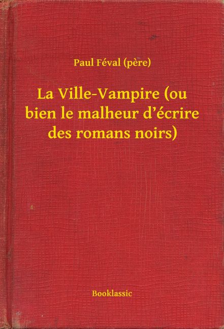 La Ville-Vampire (ou bien le malheur d'écrire des romans noirs) main product photo