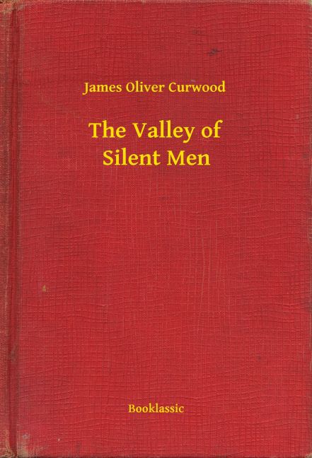 The Valley of Silent Men main product photo