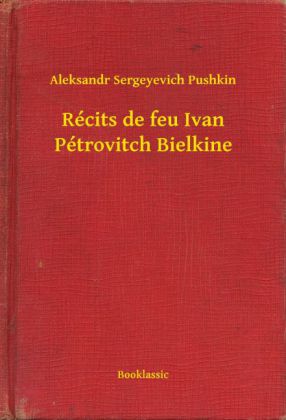 Récits de feu Ivan Pétrovitch Bielkine