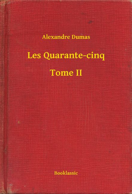 Les Quarante-cinq - Tome II main product photo