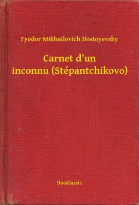 Carnet d'un inconnu (Stépantchikovo)