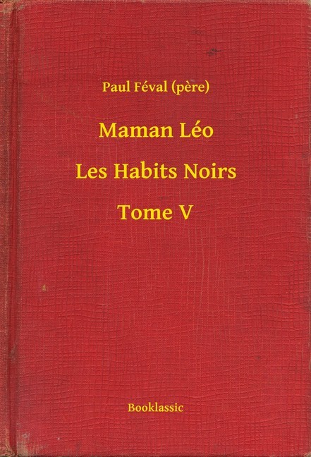 Maman Léo - Les Habits Noirs - Tome V main product photo