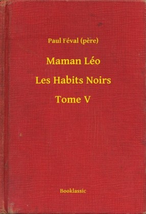 Maman Léo - Les Habits Noirs - Tome V