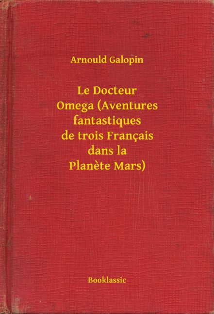 Le Docteur Omega (Aventures fantastiques de trois Français dans la Planete Mars) main product photo