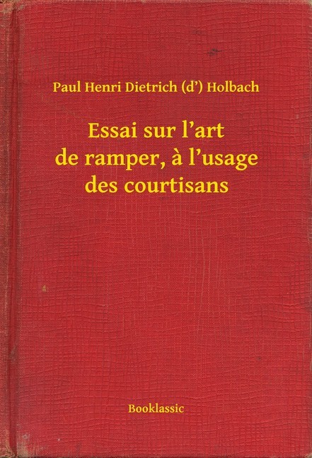 Essai sur l'art de ramper, a l'usage des courtisans main product photo