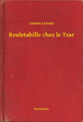Rouletabille chez le Tsar