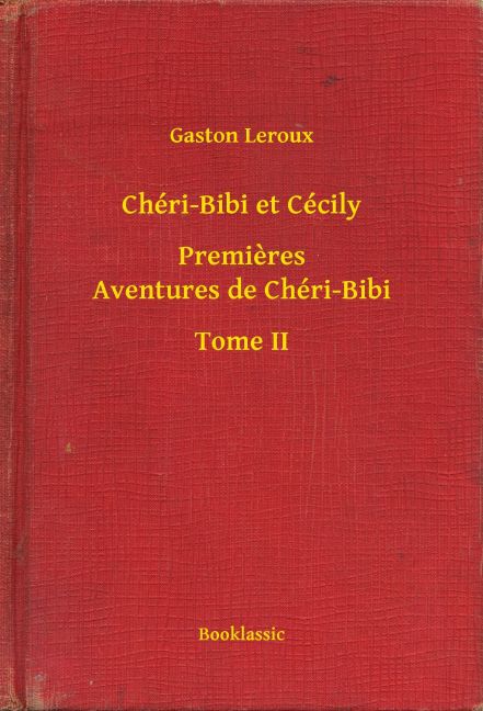 Chéri-Bibi et Cécily - Premieres Aventures de Chéri-Bibi - Tome II main product photo