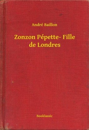 Zonzon Pépette- Fille de Londres