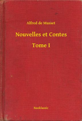 Nouvelles et Contes - Tome I
