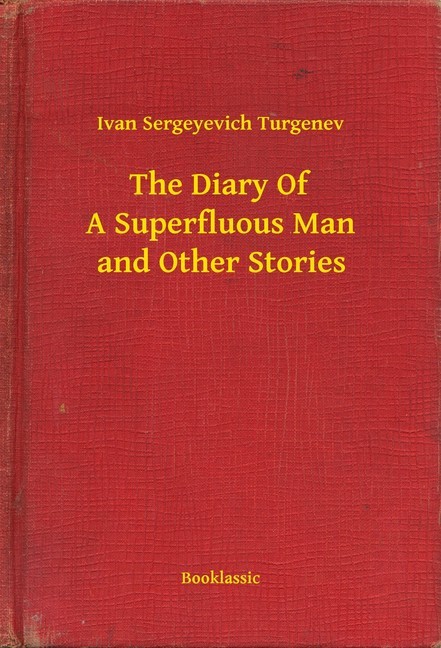 The Diary Of A Superfluous Man and Other Stories main product photo