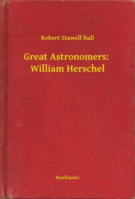 Great Astronomers: William Herschel main product photo