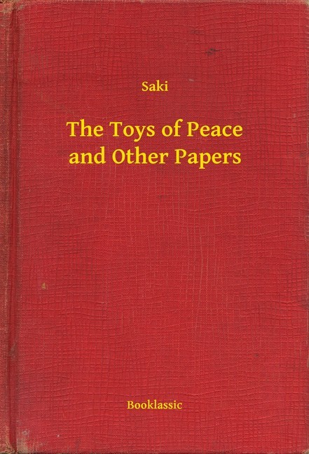 The Toys of Peace and Other Papers main product photo