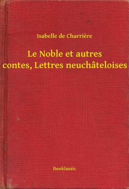 Le Noble et autres contes, Lettres neuchâteloises main product photo