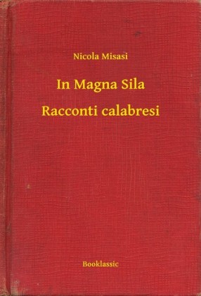 In Magna Sila - Racconti calabresi