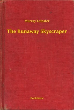 The Runaway Skyscraper