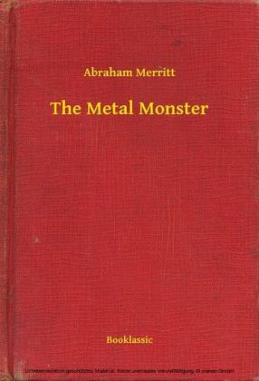 The Metal Monster