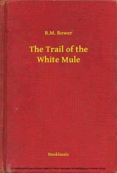 The Trail of the White Mule main product photo