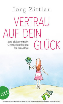 Vertrau auf dein Glück