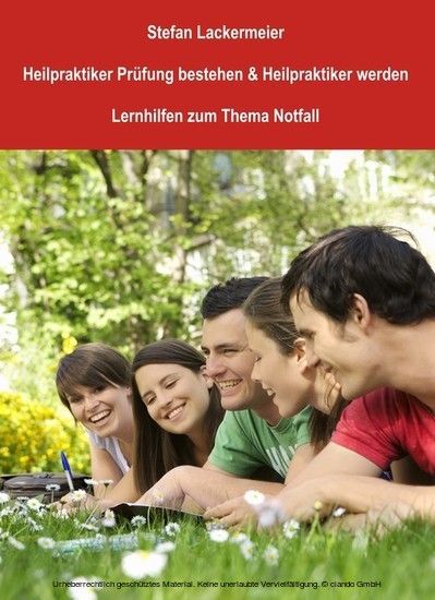 Heilpraktiker Prüfung bestehen und Heilpraktiker werden (Lernhilfen Notfall) main product photo