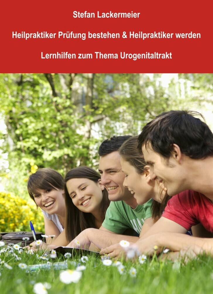 Heilpraktiker Prüfung bestehen und Heilpraktiker werden (Lernhilfen Urogenitaltrakt) main product photo