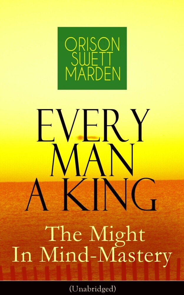 Every Man A King - The Might In Mind-Mastery (Unabridged) main product photo