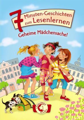 Leselöwen - Das Original: 7-Minuten-Geschichten zum Lesenlernen  - Geheime Mädchensache!
