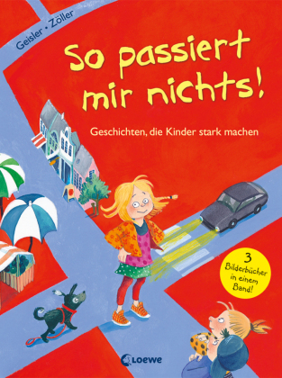 So passiert mir nichts! (Starke Kinder, glückliche Eltern)