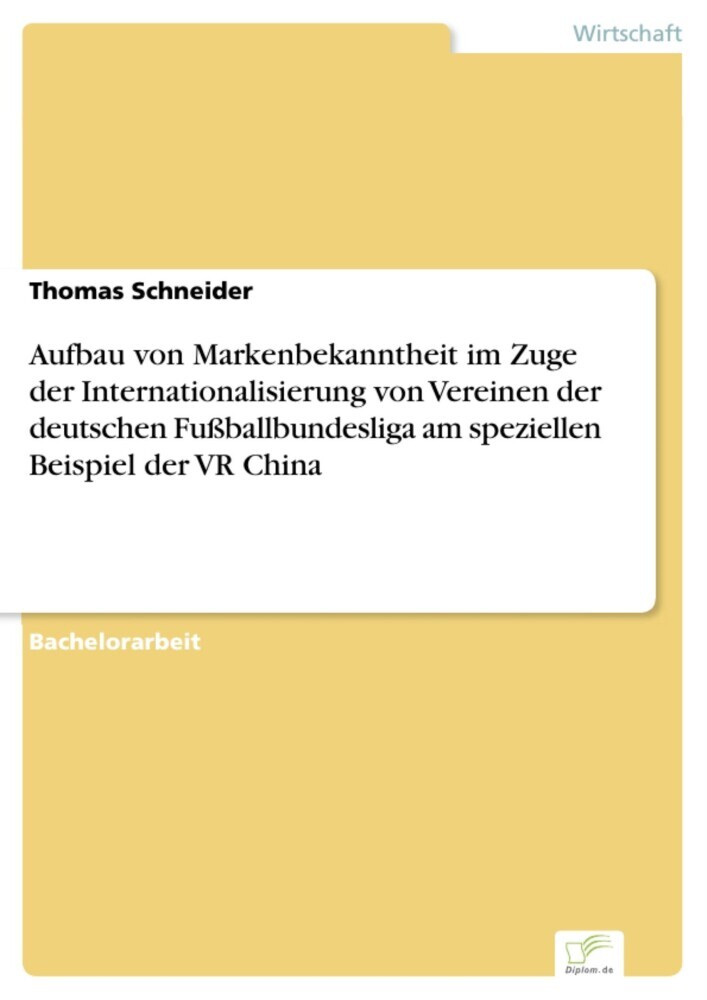 Aufbau von Markenbekanntheit im Zuge der Internationalisierung von Vereinen der deutschen Fußballbundesliga am speziellen Beispiel der VR China main product photo