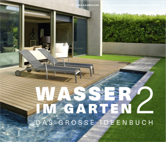 Wasser im Garten. Bd.2
