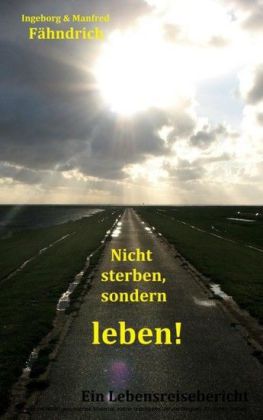 Nicht sterben, sondern leben!