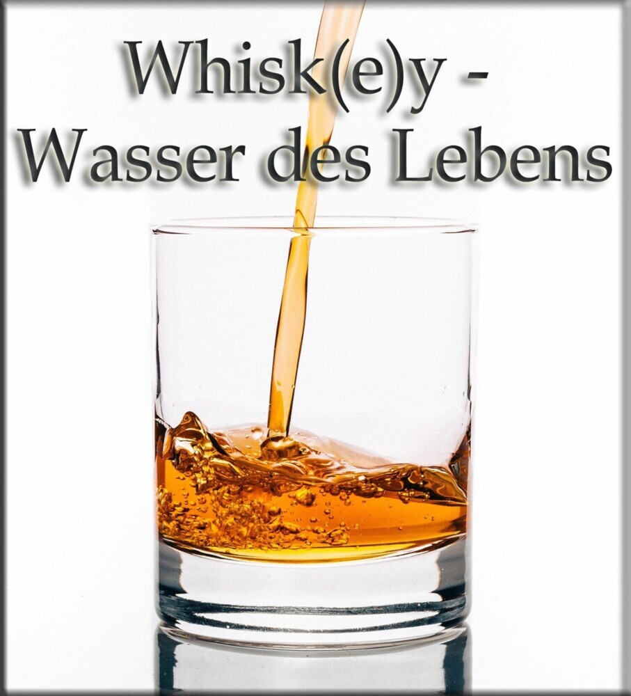 Whisk(e)y - Wasser des Lebens main product photo