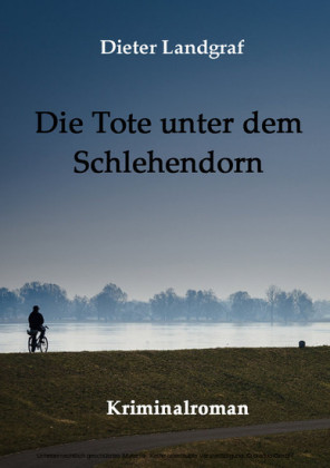 Die Tote unter dem Schlehendorn
