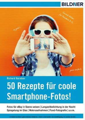 50 Rezepte für coole Smartphone-Fotos!