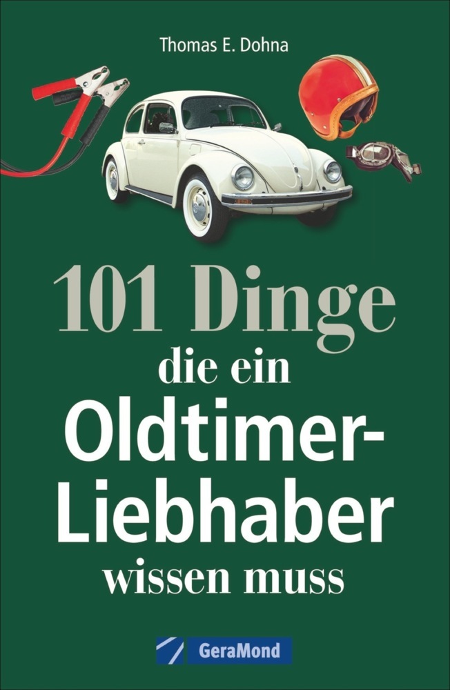 101 Dinge, die ein Oldtimer-Liebhaber wissen muss main product photo