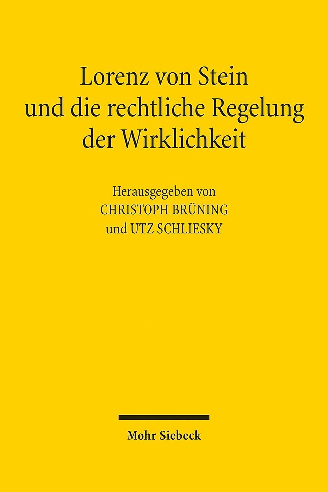 Lorenz von Stein und die rechtliche Regelung der Wirklichkeit main product photo