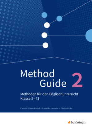 Method Guide - Methoden für den Englischunterricht - Klassen 5 - 13 - Neubearbeitung. Bd.2