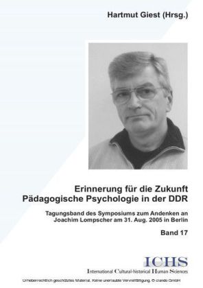 Erinnerungen für die Zukunft - Pädagogische Psychologie in der DDR