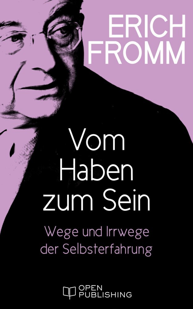 Vom Haben zum Sein. Wege und Irrwege der Selbsterfahrung main product photo