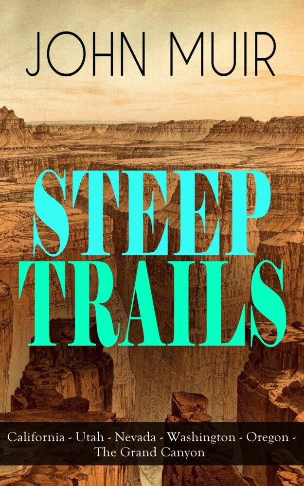 STEEP TRAILS: California - Utah - Nevada - Washington - Oregon - The Grand Canyon main product photo