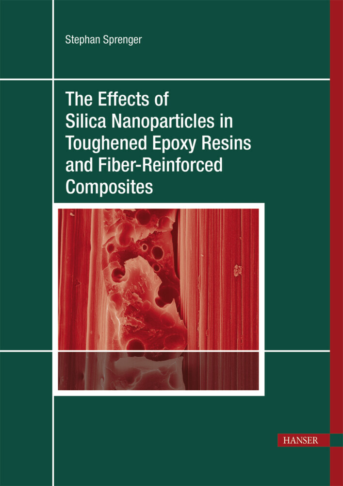 The Effects of Silica Nanoparticles in Toughened Epoxy Resins and Fiber-Reinforced Composites main product photo