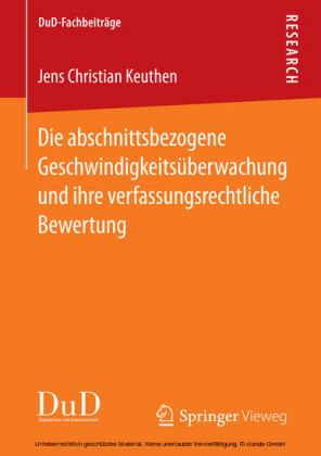 Die abschnittsbezogene Geschwindigkeitsüberwachung und ihre verfassungsrechtliche Bewertung