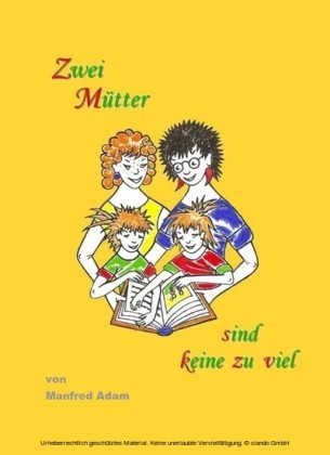 Zwei Mütter sind keine zu viel