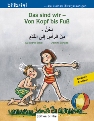 Das sind wir - Von Kopf bis Fuß (Deutsch-Arabisch)