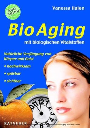 BioAging mit biologischen Vitalstoffen