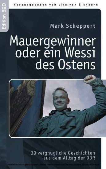 Der Mauergewinner oder ein Wessi des Ostens main product photo