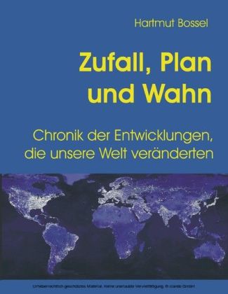Zufall, Plan und Wahn